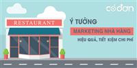 Ý tưởng marketing hái ra tiền cho nhà hàng
